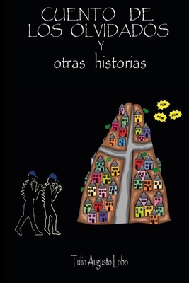 Cuentos de Los Olvidados: Y Otras Historias [Spanish] B08ZV47RCR Book Cover