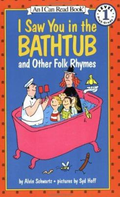 I Saw You in the Bathtub and Other Folk Rhymes B000JEDX2O Book Cover