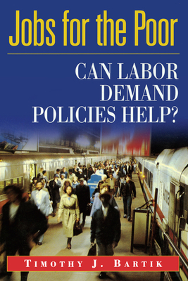 Jobs for the Poor: Can Labor Demand Policies Help? 0871540983 Book Cover