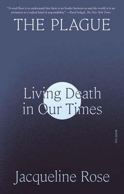 The Plague: Living Death in Our Times 1250338336 Book Cover