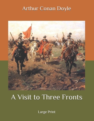 A Visit to Three Fronts: Large Print B086Y3LQHM Book Cover