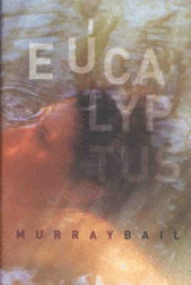 Eucalyptus - 1st Edition/1st Printing 1875847634 Book Cover