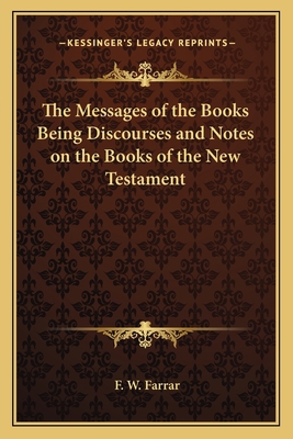 The Messages of the Books Being Discourses and ... 1162644834 Book Cover