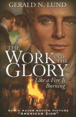 Like a Fire Is Burning (Work and the Glory) 1590384970 Book Cover