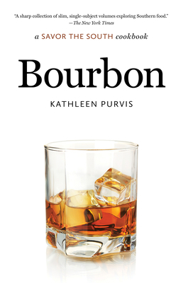 Bourbon: A Savor the South Cookbook 1469677520 Book Cover