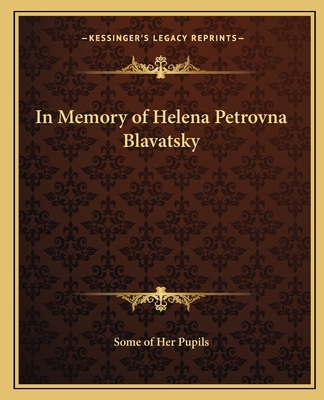 In Memory of Helena Petrovna Blavatsky 1162561610 Book Cover