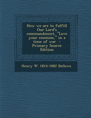 How We Are to Fulfill Our Lord's Commandment, L... 129362490X Book Cover