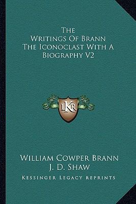 The Writings Of Brann The Iconoclast With A Bio... 1162791179 Book Cover