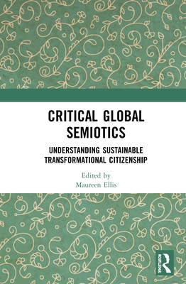 Critical Global Semiotics: Understanding Sustai... 0367076985 Book Cover