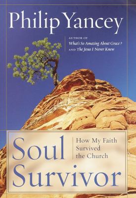 Soul Survivor: How My Faith Survived the Church [Large Print] 0375431284 Book Cover