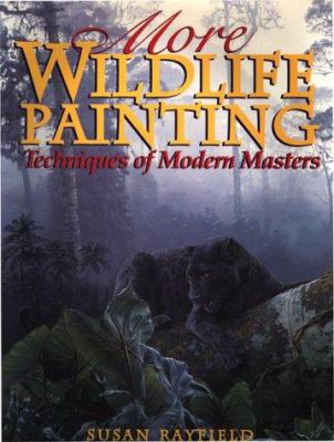 More Wildlife Painting: Techniques of Modern Ma... 0823057453 Book Cover