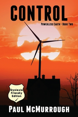 Control (Powerless Earth Book Two) (Dyslexia Fr... 1838066098 Book Cover