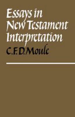 Essays in New Testament Interpretation 0511897162 Book Cover