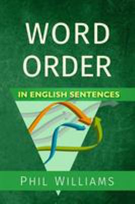 Word Order in English Sentences 1519735464 Book Cover