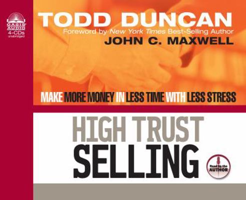 High Trust Selling (Library Edition): Make More... 1609811801 Book Cover