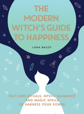 The Modern Witch's Guide to Happiness: Self-Car... 1640210717 Book Cover