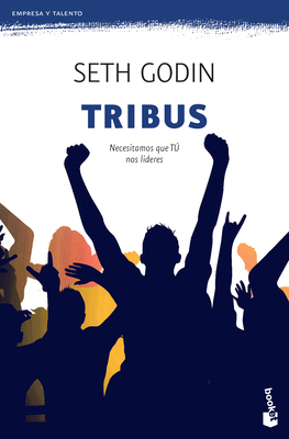 Tribus: Necesitamos Que Tú Nos Lideres / Tribes... [Spanish] 6077476498 Book Cover