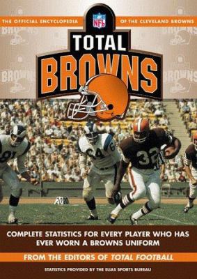 Total Browns: The Offical Encyclopedia of the C... 1892129205 Book Cover