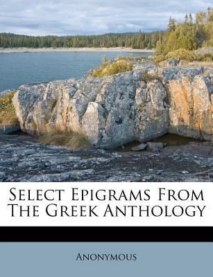 Select Epigrams from the Greek Anthology 1286722764 Book Cover