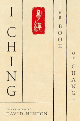 I Ching: The Book of Change: A New Translation 0374536422 Book Cover