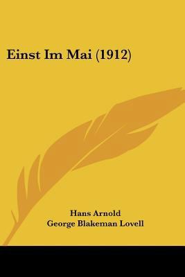 Einst Im Mai (1912) [German] 1160086737 Book Cover
