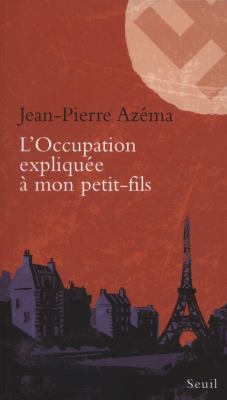 L'Occupation expliquée à mon petit-fils [French] 2021049965 Book Cover