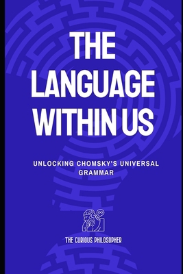 The Language Within Us: Unlocking Chomsky's Uni...            Book Cover