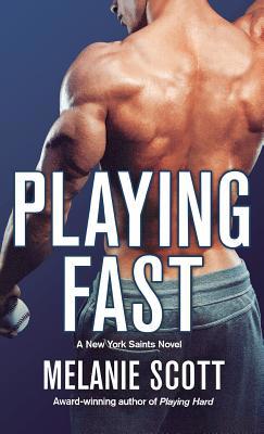 Playing Fast: A New York Saints Novel 1250259169 Book Cover