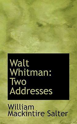 Walt Whitman: Two Addresses 1117229327 Book Cover