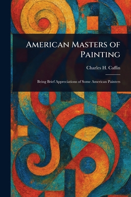 American Masters of Painting 1023433370 Book Cover