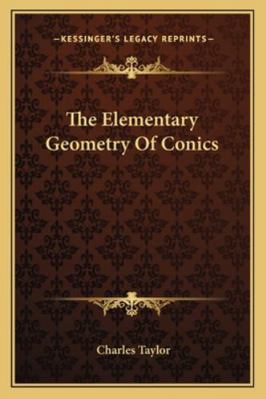 The Elementary Geometry Of Conics 1163082201 Book Cover