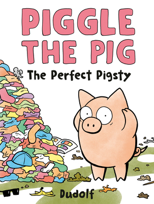 Piggle the Pig: The Perfect Pigsty 059369161X Book Cover