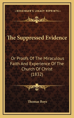 The Suppressed Evidence: Or Proofs Of The Mirac... 116522562X Book Cover