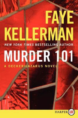 Murder 101: A Decker/Lazarus Novel [Large Print] 006232635X Book Cover