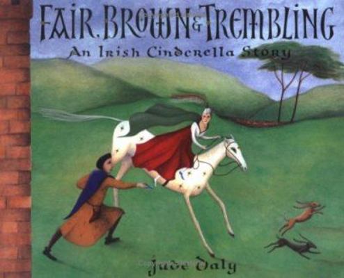 Fair, Brown & Trembling: An Irish Cinderella Story 0374422575 Book Cover