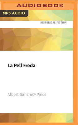 La Pell Freda [Spanish] 1713606682 Book Cover