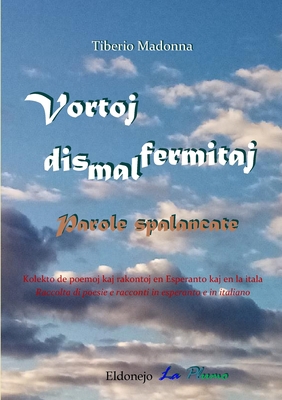 Vortoj dismalfermitaj: Parole spalancate [Italian] 1716576555 Book Cover