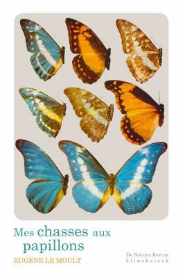Mes Chasses Aux Papillons [French] 2252039736 Book Cover