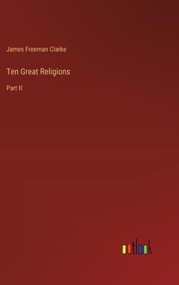 Ten Great Religions: Part II 3385352908 Book Cover