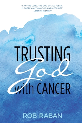 Trusting God with Cancer 0692920781 Book Cover