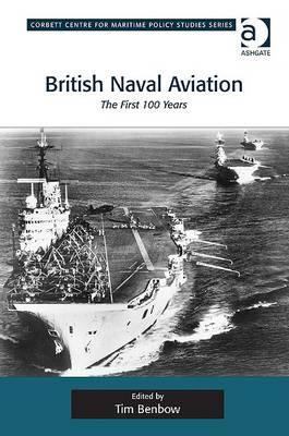 British Naval Aviation: The First 100 Years 1409406121 Book Cover