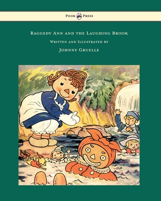 Raggedy Ann and the Laughing Brook - Illustrate... 1473321417 Book Cover