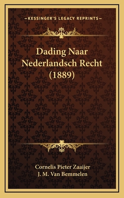 Dading Naar Nederlandsch Recht (1889) [Dutch] 1167810708 Book Cover