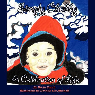 Simply Chubby a Celebration of Life 1934947563 Book Cover