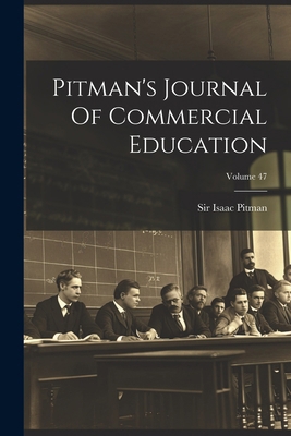 Pitman's Journal Of Commercial Education; Volum... 1022429779 Book Cover