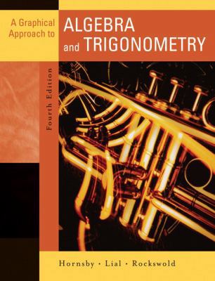 Graphical Approach to Algebra and Trigonometry,... 0321356950 Book Cover