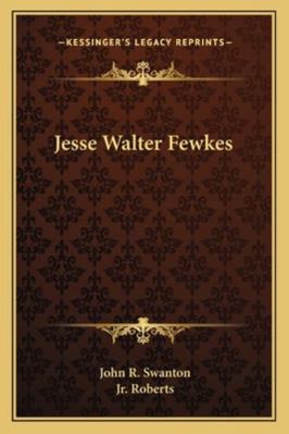 Jesse Walter Fewkes 1162988053 Book Cover