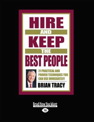 Hire and Keep the Best People: 21 Practical and... [Large Print] 1459634004 Book Cover