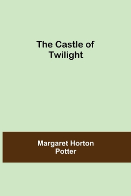 The Castle Of Twilight 9354759998 Book Cover