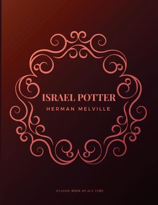 Israel Potter: FreedomRead Classic Book 197808594X Book Cover